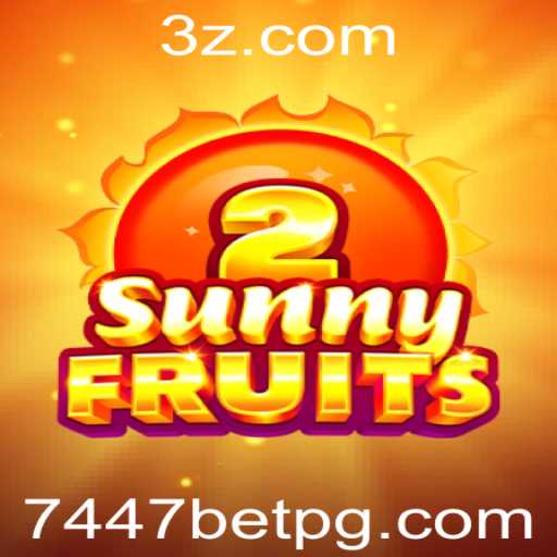 Explorando o Universo Vibrante de SunnyFruits2 na Plataforma 7447bet